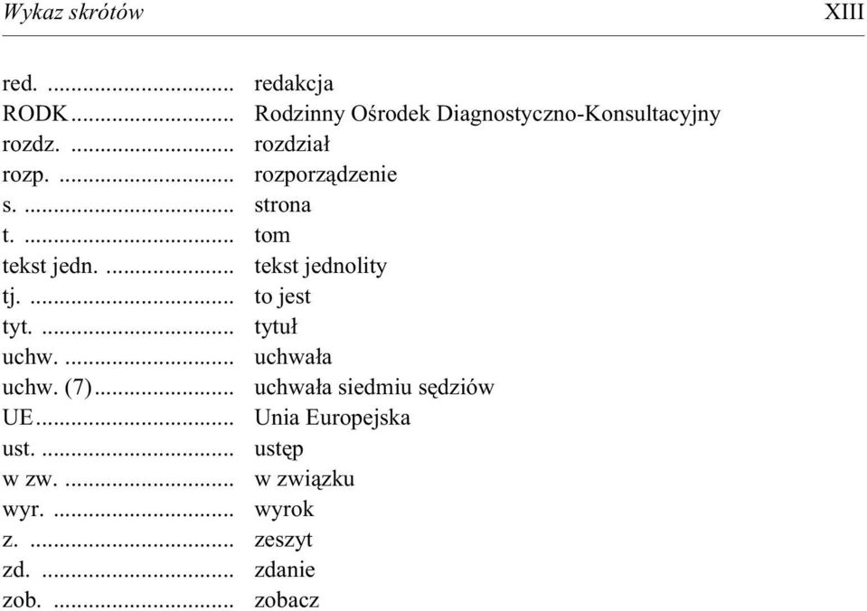 ... to jest tyt.... tytu³ uchw.... uchwa³a uchw. (7)... uchwa³a siedmiu sêdziów UE.