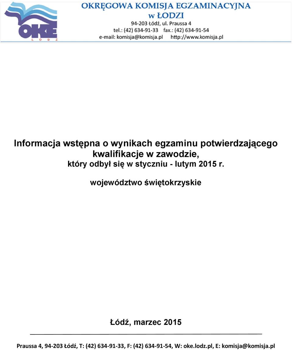województwo świętokrzyskie Łódź, marzec 2015 Praussa 4, 94-203