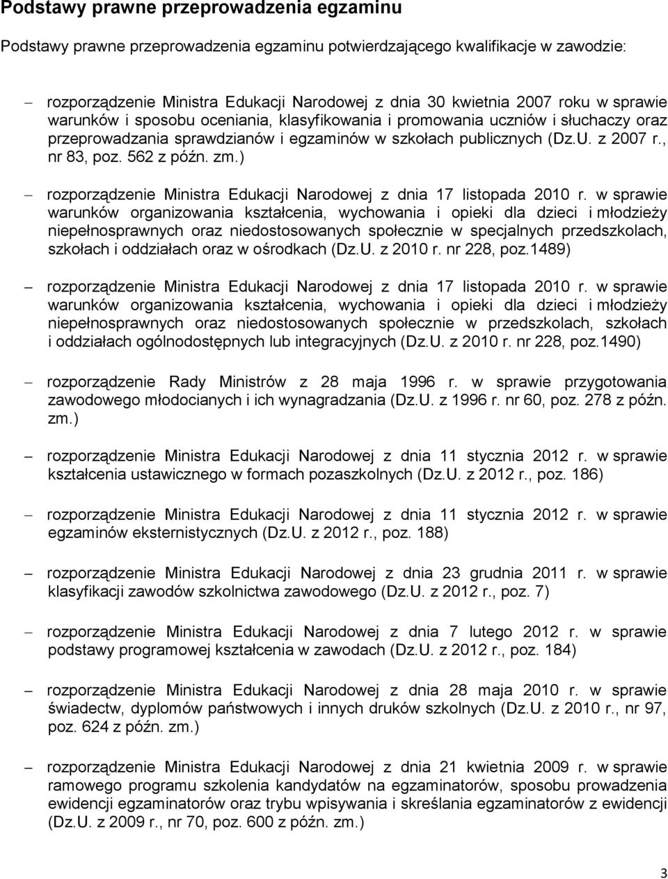 ) rozporządzenie Ministra Edukacji Narodowej z dnia 17 listopada 2010 r.