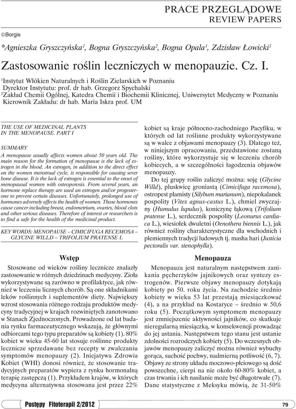 Grzegorz Spychalski 2 Zakład Chemii Ogólnej, Katedra Chemii i Biochemii Klinicznej, Uniwersytet Medyczny w Poznaniu Kierownik Zakładu: dr hab. Maria Iskra prof.
