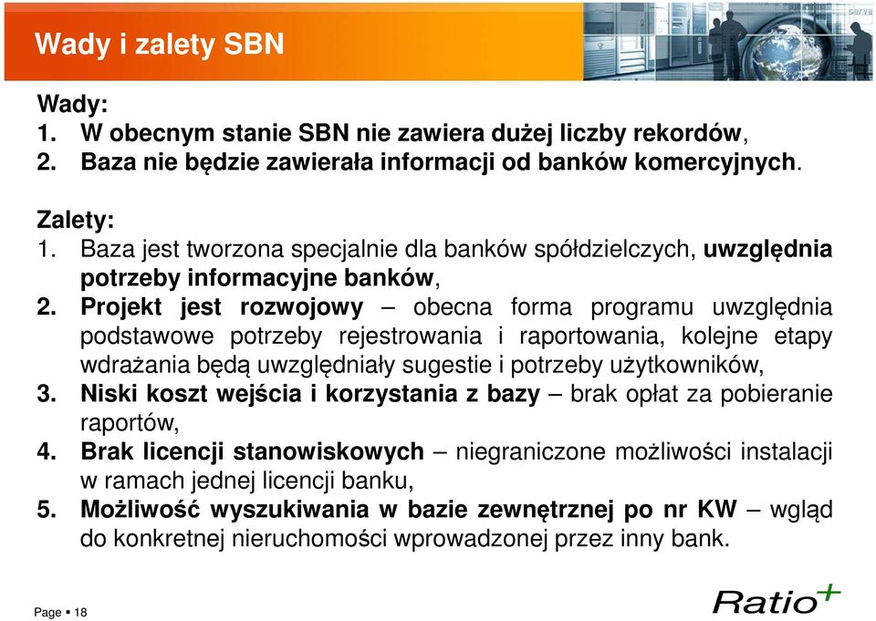 Projekt jest rozwojowy obecna forma programu uwzględnia podstawowe potrzeby rejestrowania i raportowania, kolejne etapy wdrażania będą uwzględniały sugestie i potrzeby użytkowników, 3.