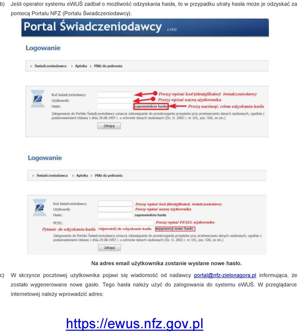 c) W skrzynce pocztowej użytkownika pojawi się wiadomość od nadawcy portal@nfz-zielonagora.