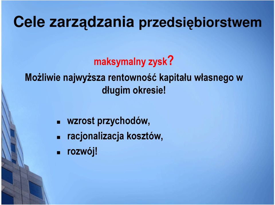 Możliwie najwyższa rentowność kapitału