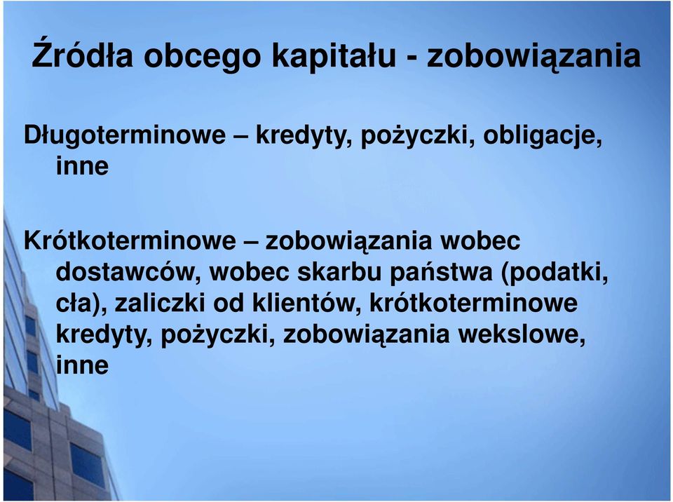 dostawców, wobec skarbu państwa (podatki, cła), zaliczki od