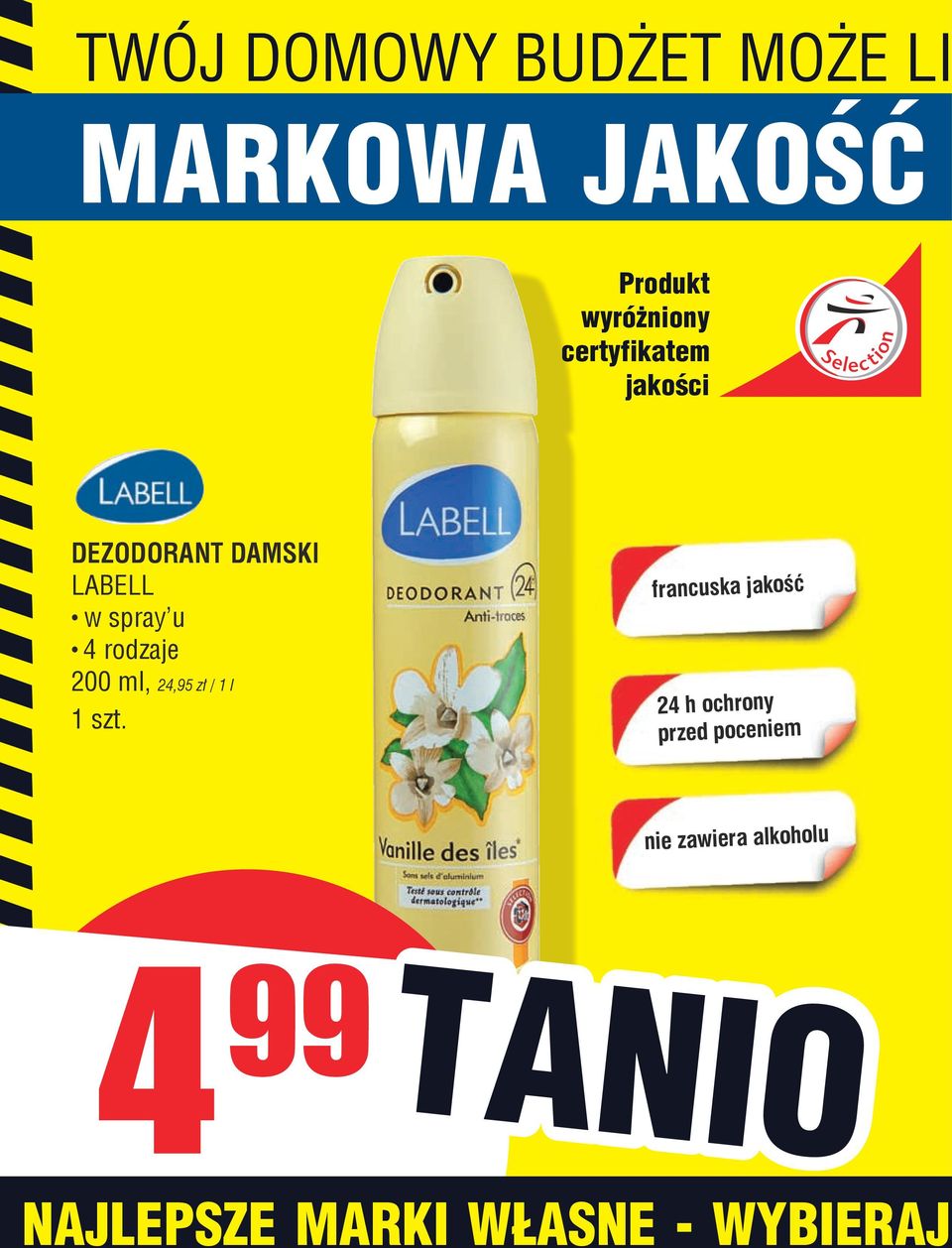 rodzaje 200 ml, 24,95 zł / 1 l francuska jakość 24 h ochrony