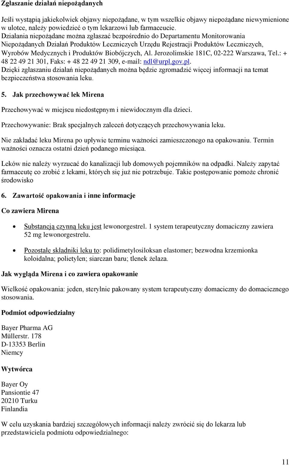Biobójczych, Al. Jerozolimskie 181C, 02-222 Warszawa, Tel.: + 48 22 49 21 301, Faks: + 48 22 49 21 309, e-mail: ndl@urpl.