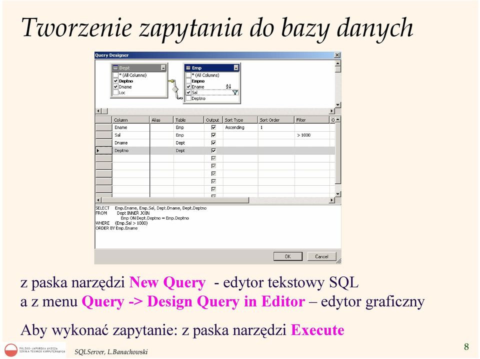 menu Query -> Design Query in Editor edytor