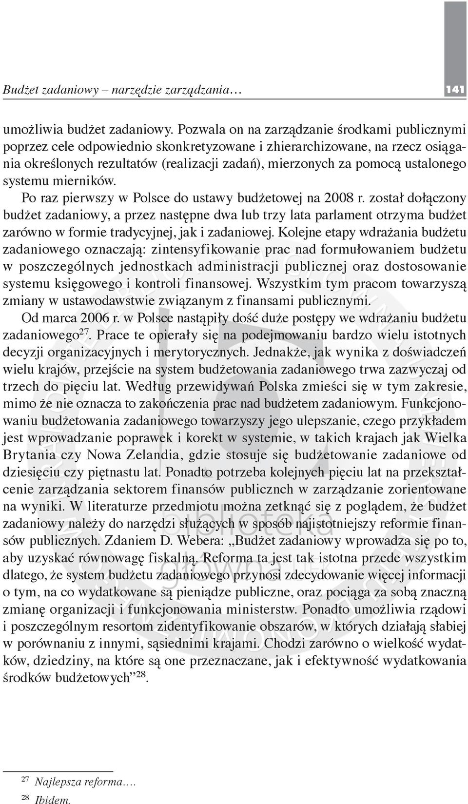 ustalonego systemu mierników. Po raz pierwszy w Polsce do ustawy budżetowej na 2008 r.