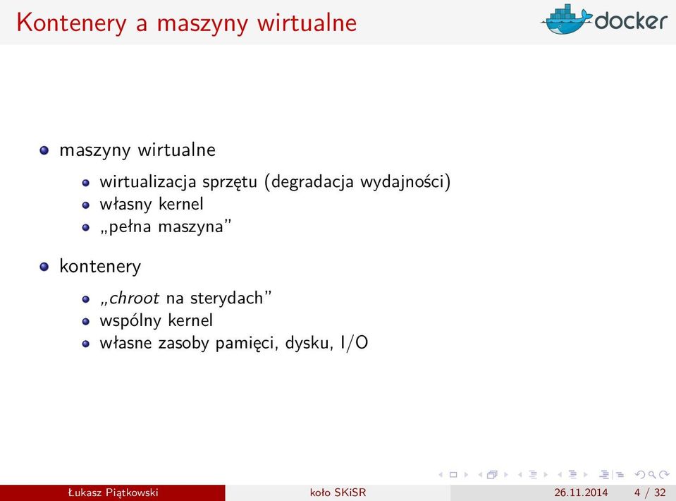 kontenery chroot na sterydach wspólny kernel własne zasoby