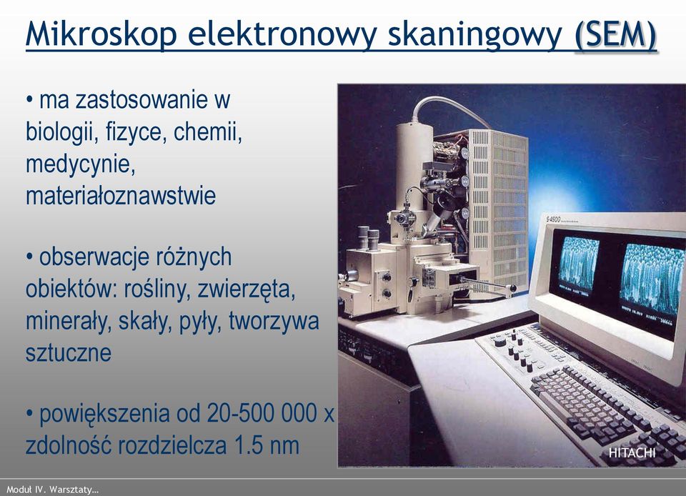 obiektów: rośliny, zwierzęta, minerały, skały, pyły, tworzywa