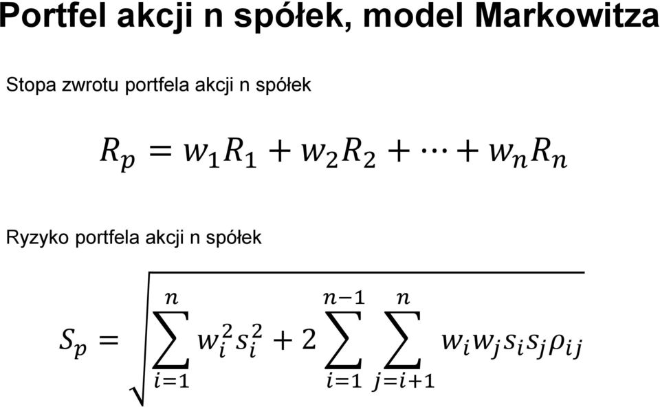 + + w n n yzyko portfela akcji n spółek n S p = w