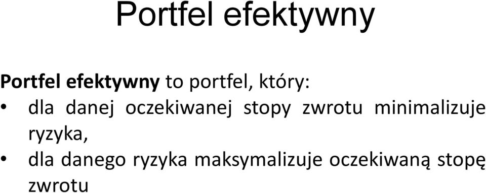 stopy zwrotu minimalizuje ryzyka, dla