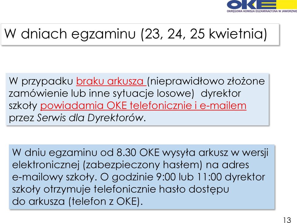 W dniu egzaminu od 8.
