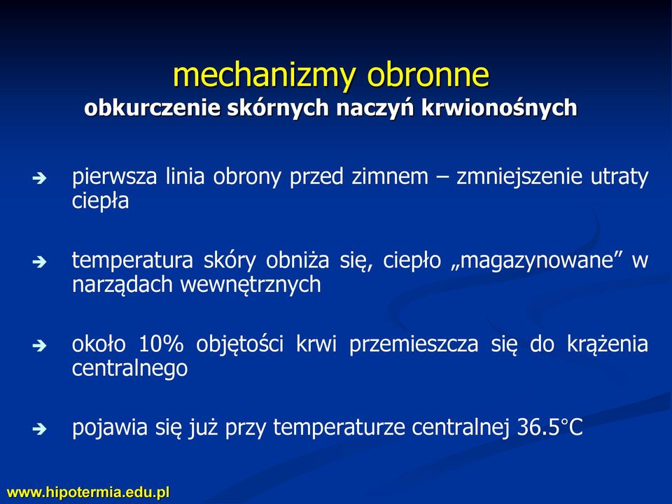 ciepło magazynowane w narządach wewnętrznych około 10% objętości krwi