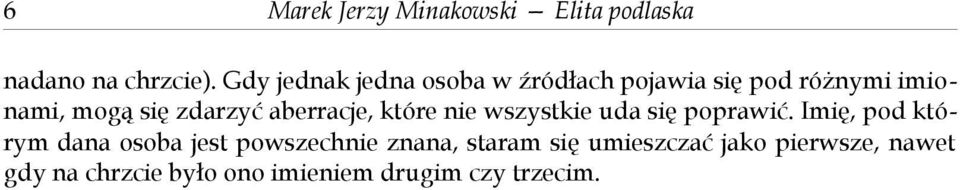 aberracje, które nie wszystkie uda się poprawić.