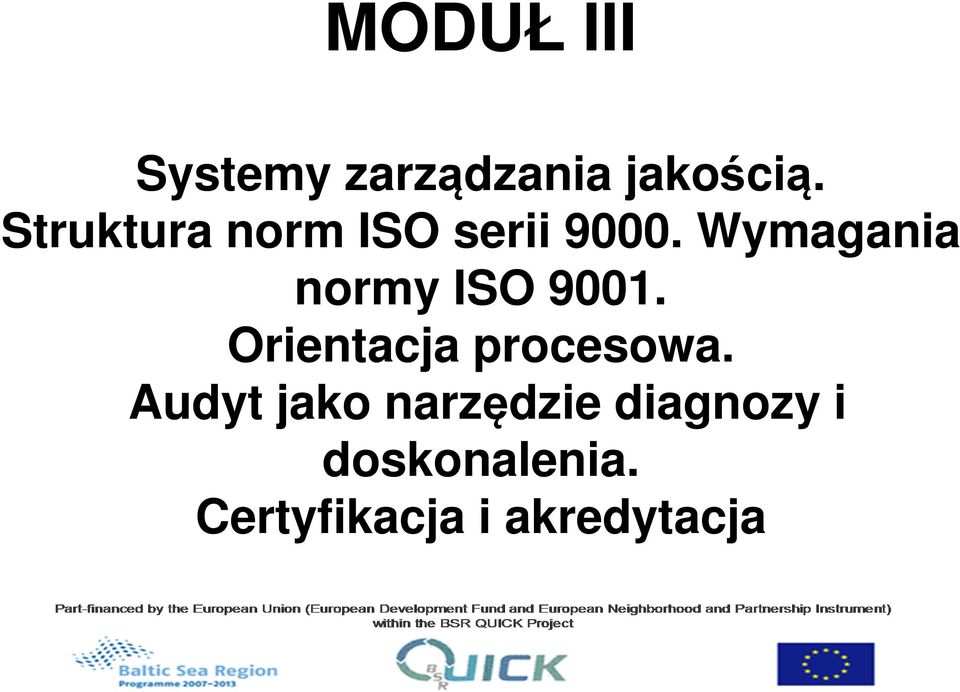 Wymagania normy ISO 9001. Orientacja procesowa.
