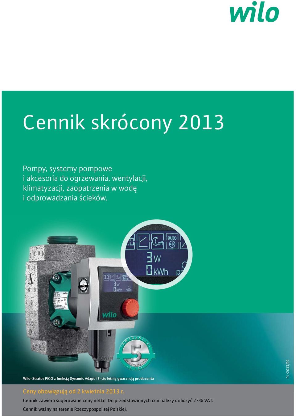 Wilo-Stratos PICO z funkcją Dynamic Adapt i 5-cio letnią gwarancją producenta PL/2013/02 Ceny