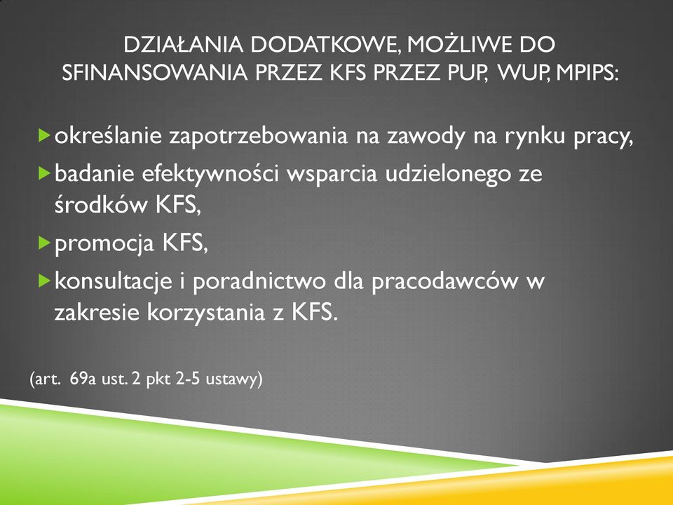 efektywności wsparcia udzielonego ze środków KFS, promocja KFS, konsultacje