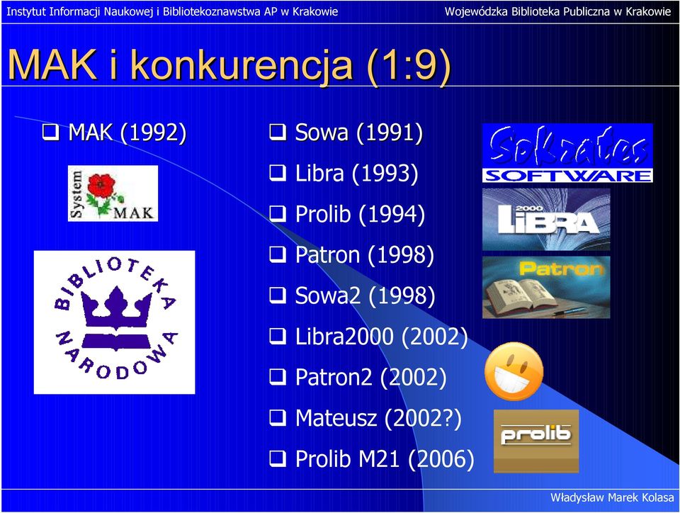 (1998) Sowa2 (1998) Libra2000 (2002)