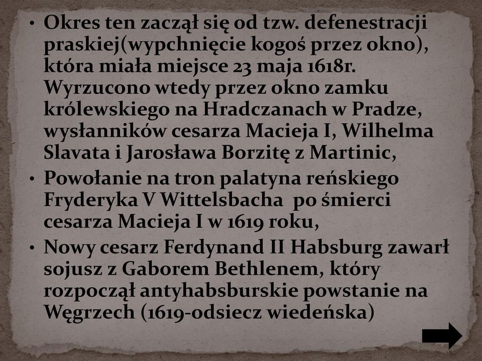 Jarosława Borzitę z Martinic, Powołanie na tron palatyna reńskiego Fryderyka V Wittelsbacha po śmierci cesarza Macieja I w 1619