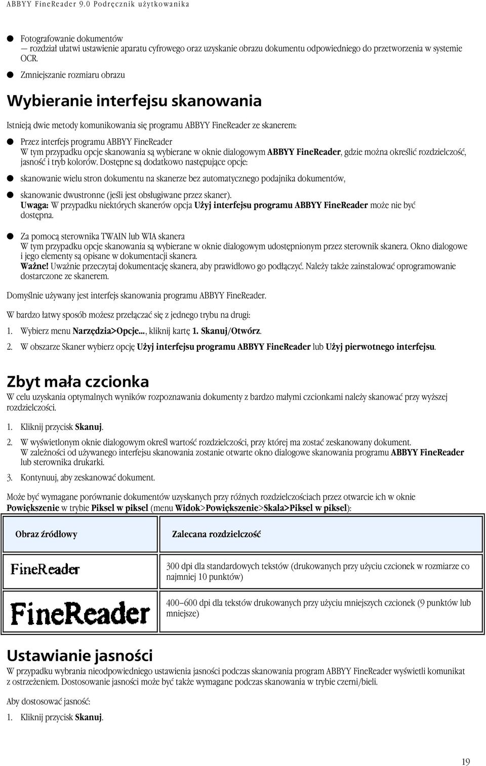 opcje skanowania są wybierane w oknie dialogowym ABBYY FineReader, gdzie można określić rozdzielczość, jasność i tryb kolorów.