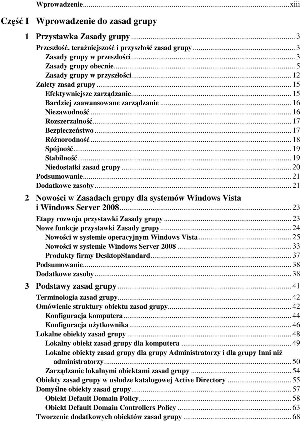 .. 17 RóŜnorodność... 18 Spójność... 19 Stabilność... 19 Niedostatki zasad grupy... 20 Podsumowanie... 21 Dodatkowe zasoby.