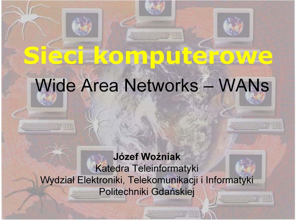 Teleinformatyki Wydział Elektroniki,