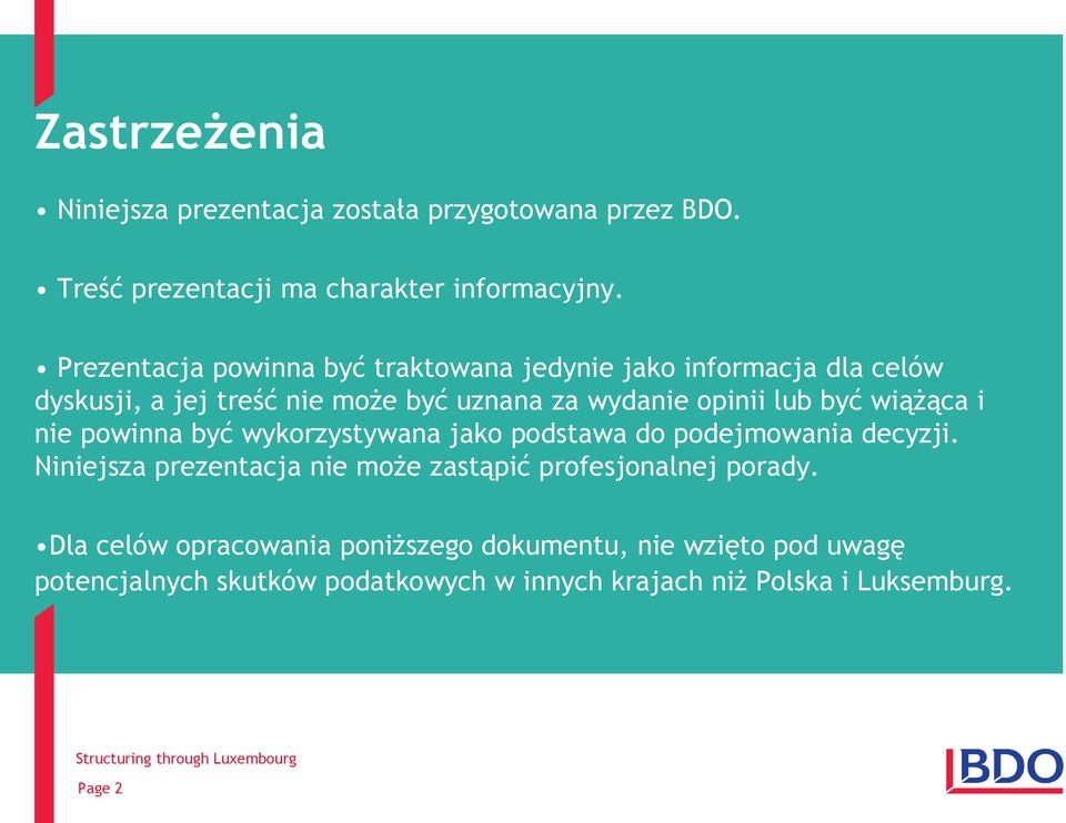 być wiążąca i nie powinna być wykorzystywana jako podstawa do podejmowania decyzji.