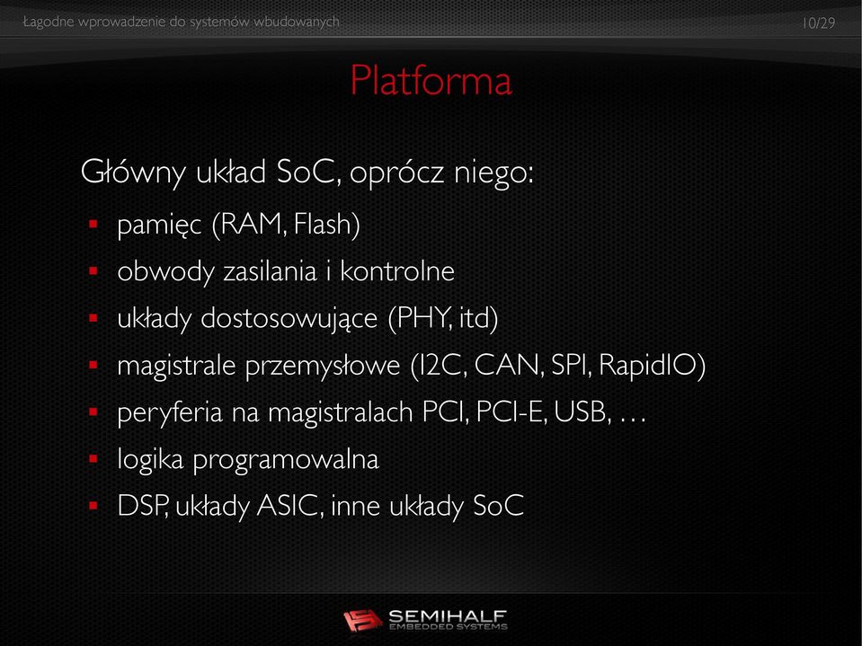 magistrale przemysłowe (I2C, CAN, SPI, RapidIO) peryferia na