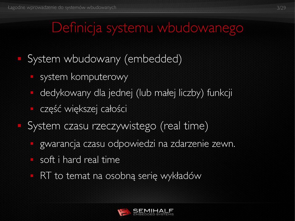 większej całości System czasu rzeczywistego (real time) gwarancja czasu