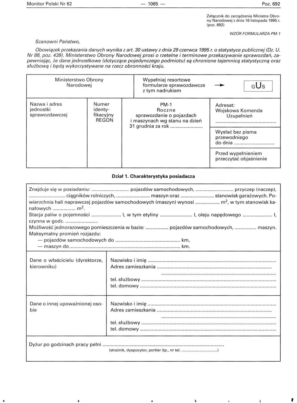 Ministerstwo Obrony Narodowej prosi o rzetelne i terminowe przekazywanie sprawozdań, zapewniając, że dane jednostkowe (dotyczące pojedynczego podmiotu) są chronione tajemnicą statystyczną oraz