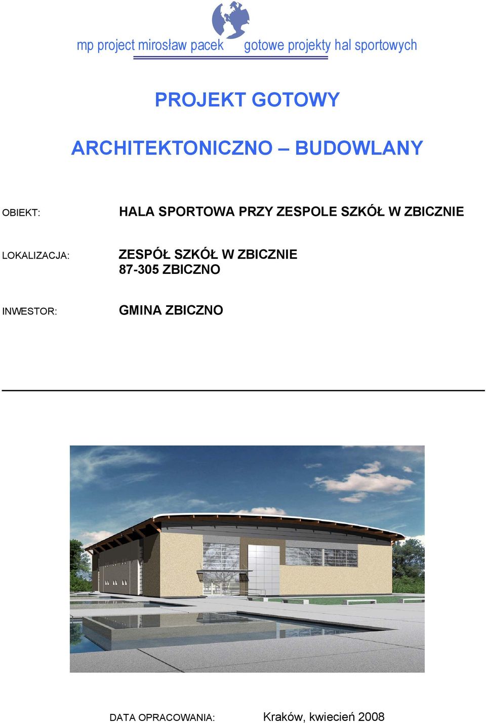 ZESPOLE SZKÓŁ W ZBICZNIE LOKALIZACJA: ZESPÓŁ SZKÓŁ W