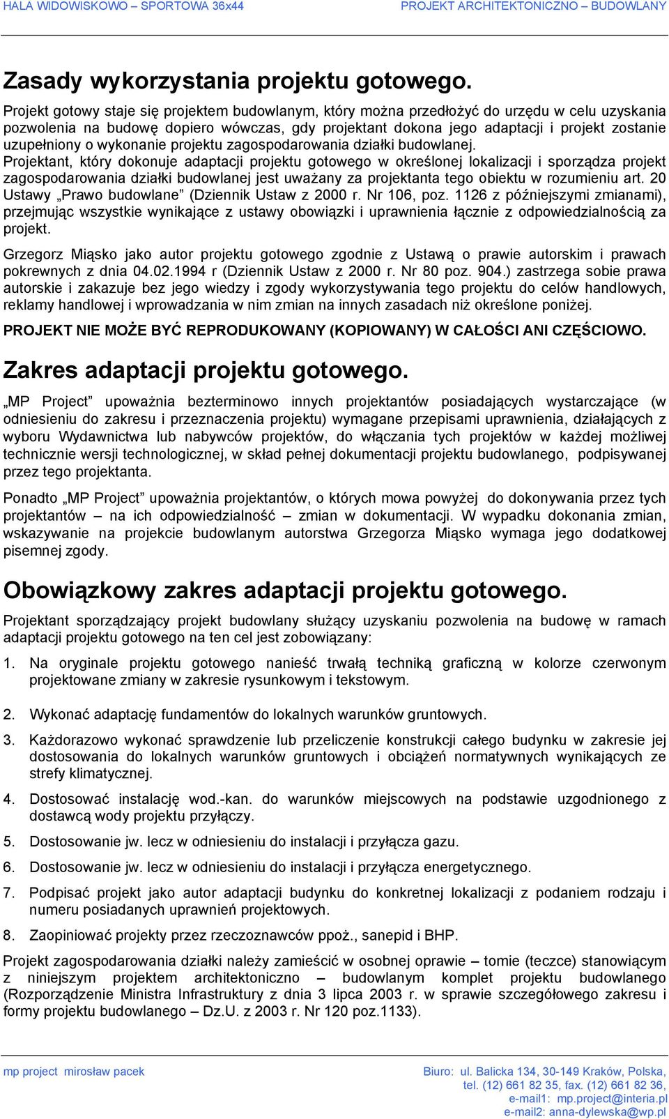uzupełniony o wykonanie projektu zagospodarowania działki budowlanej.