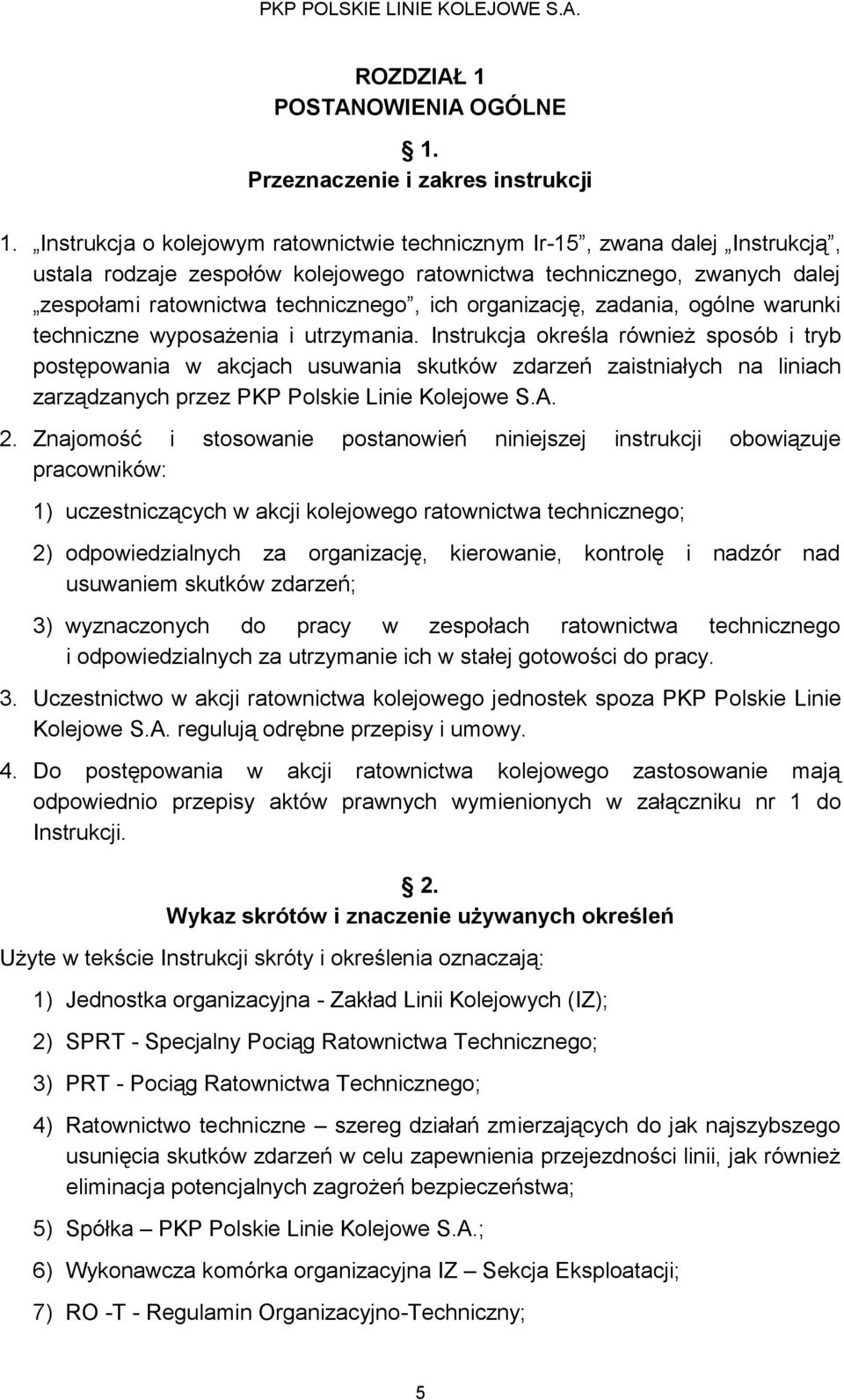 organizację, zadania, ogólne warunki techniczne wyposażenia i utrzymania.