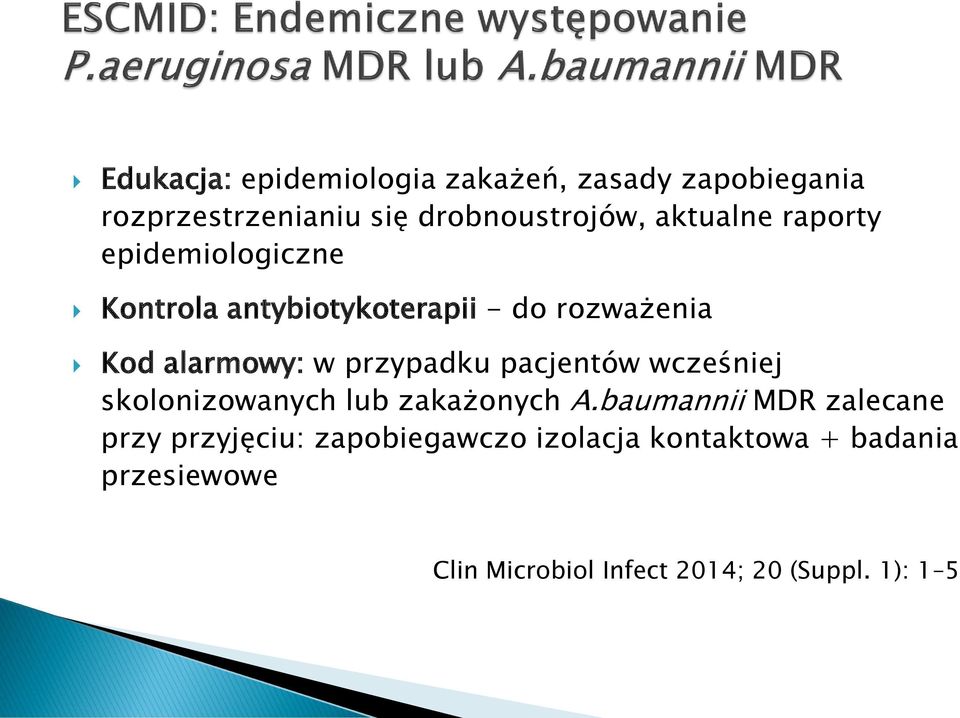przypadku pacjentów wcześniej skolonizowanych lub zakażonych A.