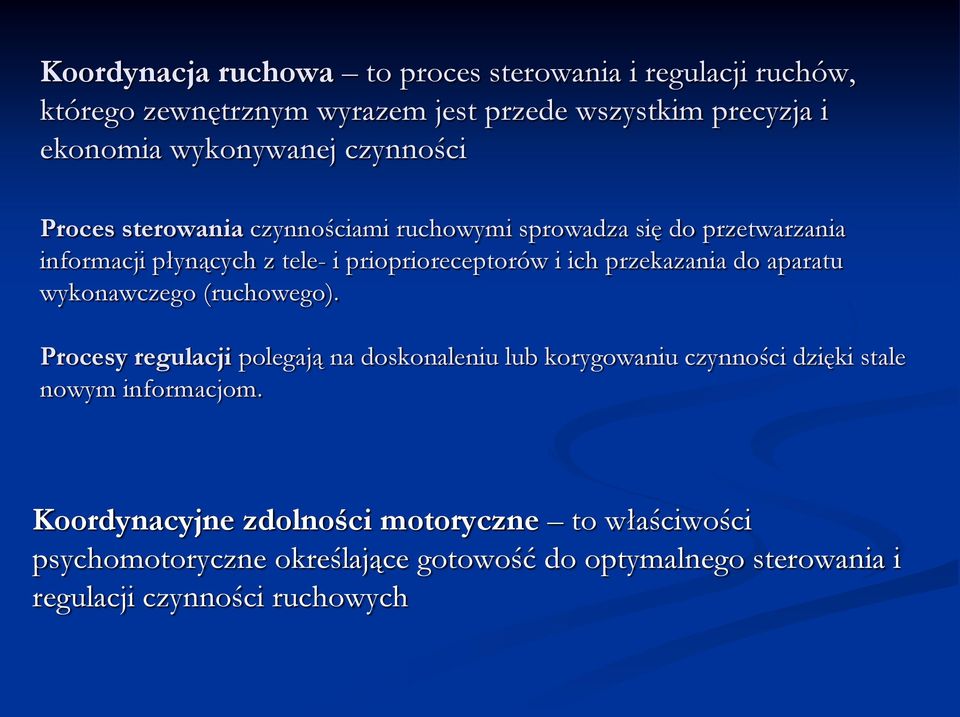 przekazania do aparatu wykonawczego (ruchowego).