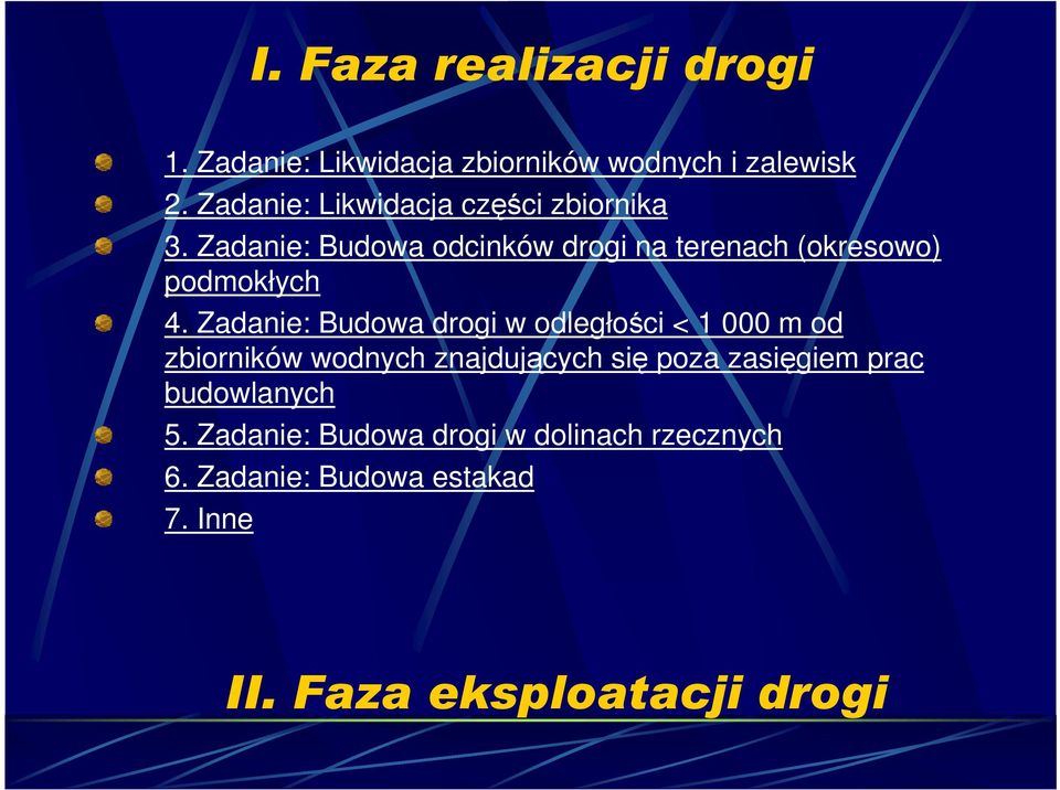 Zadanie: Budowa odcinków drogi na terenach (okresowo) podmokłych 4.