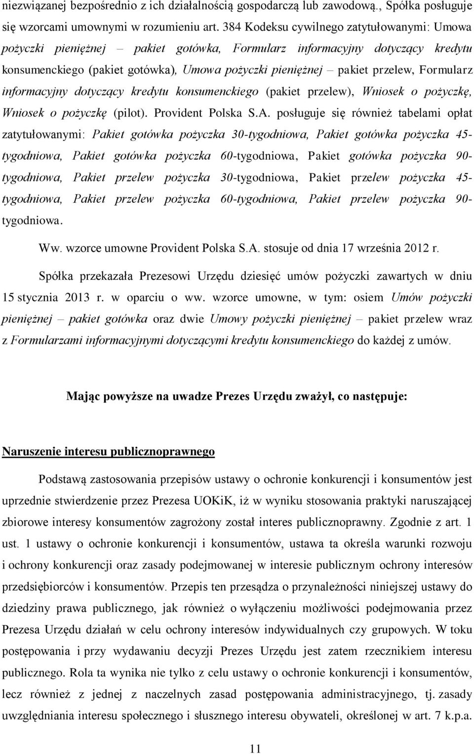Formularz informacyjny dotyczący kredytu konsumenckiego (pakiet przelew), Wniosek o pożyczkę, Wniosek o pożyczkę (pilot). Provident Polska S.A.