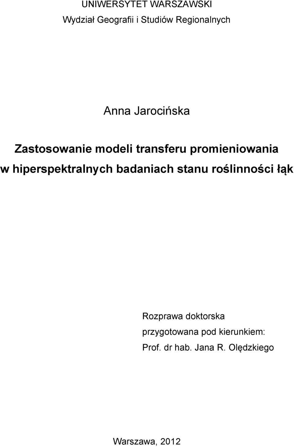 hiperspektralnych badaniach stanu roślinności łąk Rozprawa doktorska