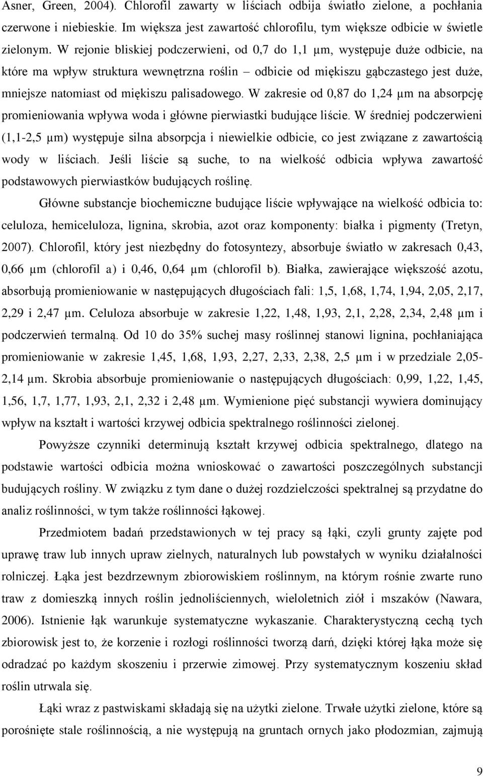 palisadowego. W zakresie od 0,87 do 1,24 µm na absorpcję promieniowania wpływa woda i główne pierwiastki budujące liście.