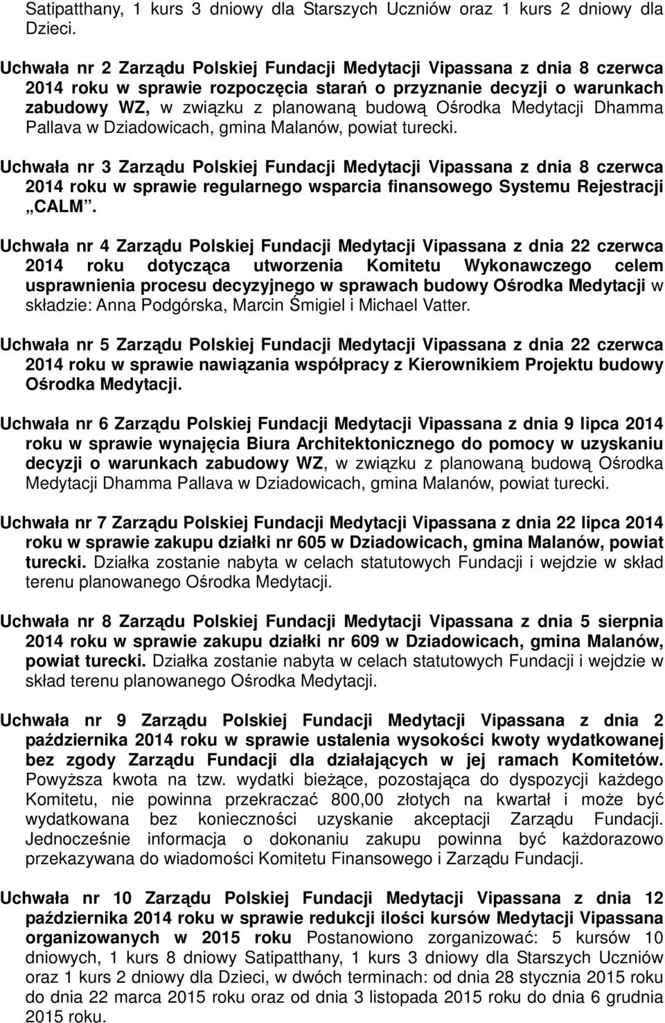 Medytacji Dhamma Pallava w Dziadowicach, gmina Malanów, powiat turecki.