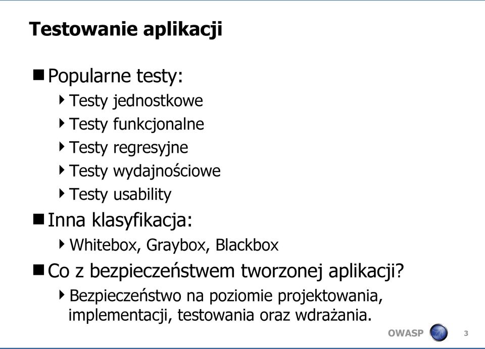 Whitebox, Graybox, Blackbox Co z bezpieczeństwem tworzonej aplikacji?