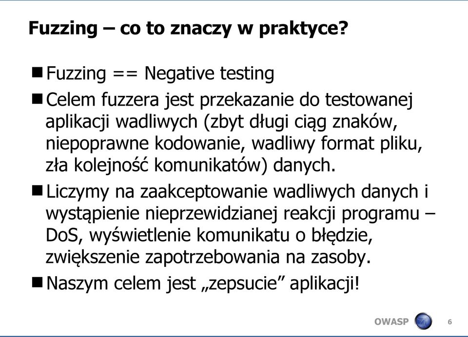 znaków, niepoprawne kodowanie, wadliwy format pliku, zła kolejność komunikatów) danych.