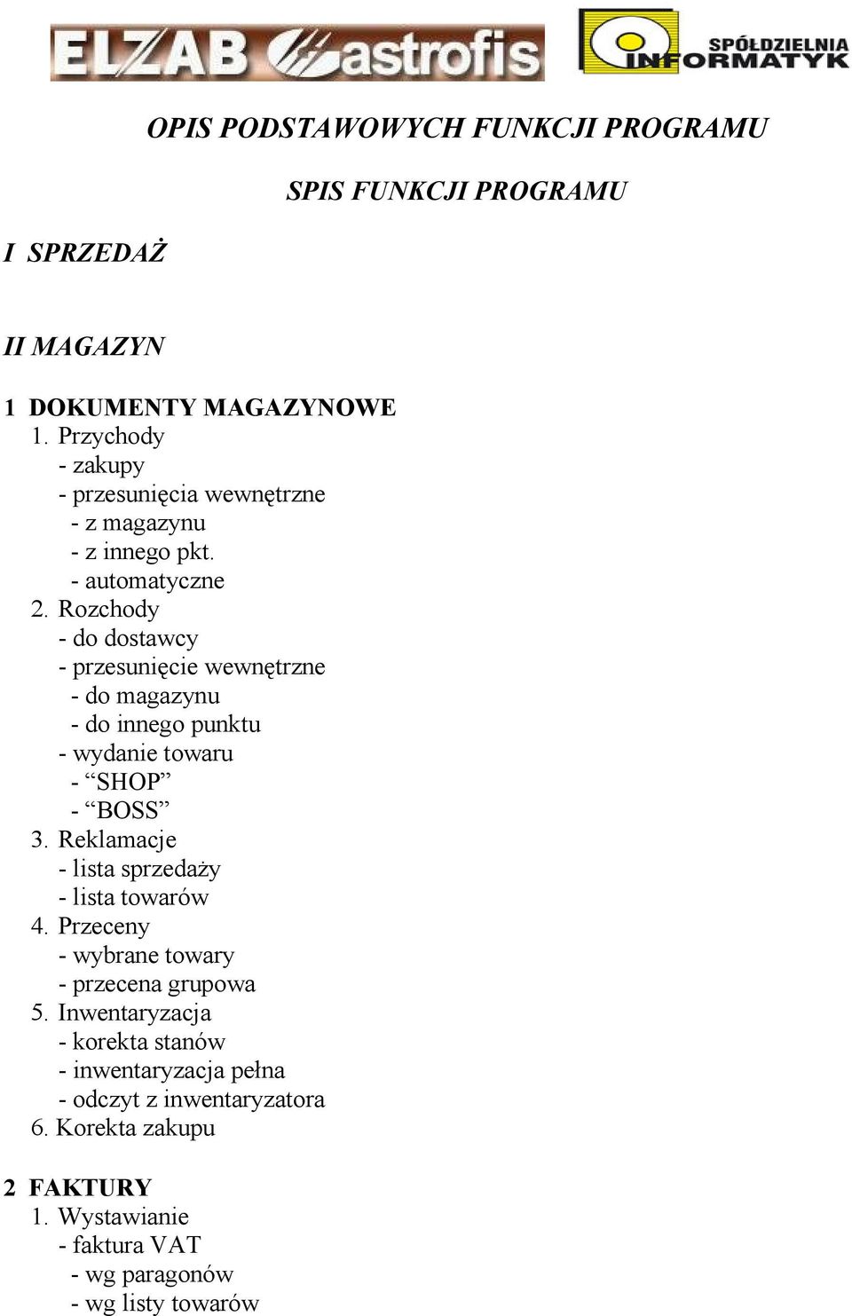 Rozchody - do dostawcy - przesunięcie wewnętrzne - do magazynu - do innego punktu - wydanie towaru - SHOP - BOSS 3.
