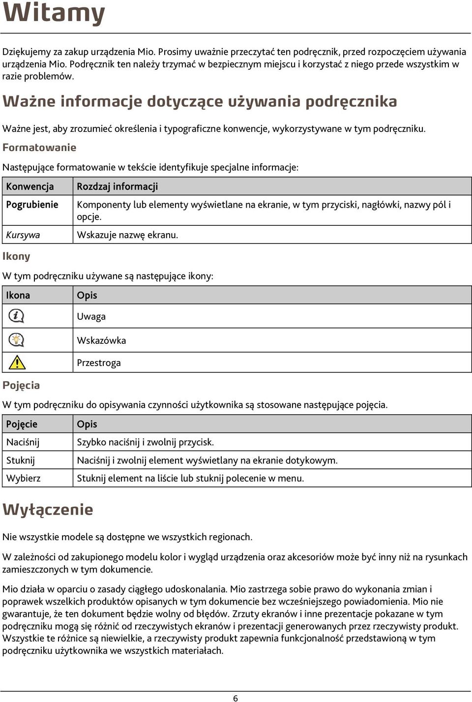 Ważne informacje dotyczące używania podręcznika Ważne jest, aby zrozumieć określenia i typograficzne konwencje, wykorzystywane w tym podręczniku.