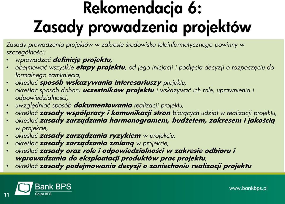 role, uprawnienia i odpowiedzialności, uwzględniać sposób dokumentowania realizacji projektu, określać zasady współpracy i komunikacji stron biorących udział w realizacji projektu, określać zasady