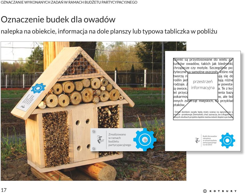 Z zapylonych kwiatów powstają owoce, a informacyjna więc także nasiona.