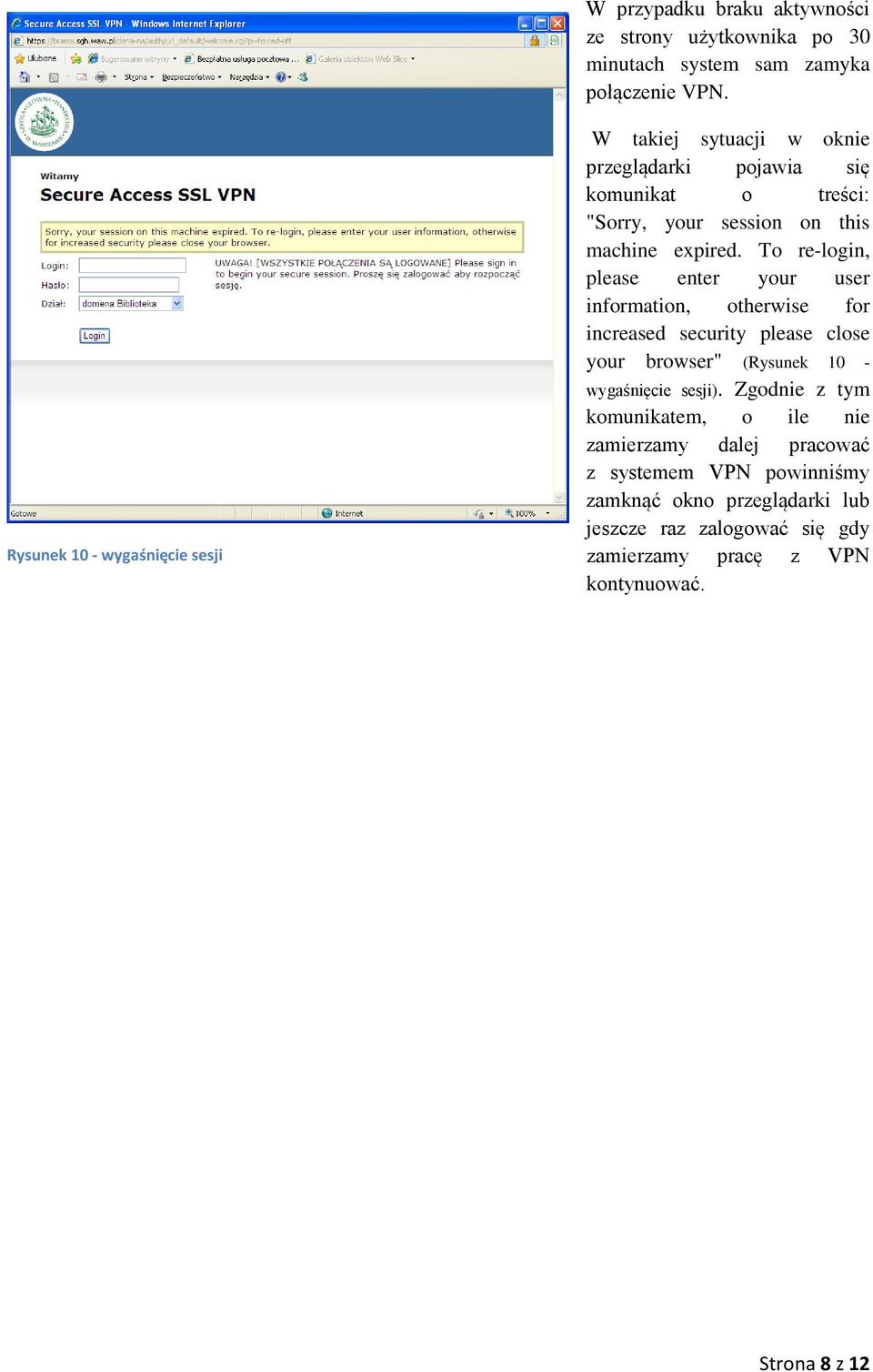 To re-login, please enter your user information, otherwise for increased security please close your browser" (Rysunek 10 - wygaśnięcie sesji).