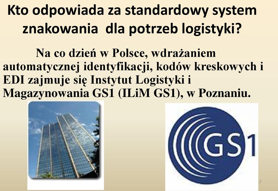 Na co dzień w Polsce, wdrażaniem automatycznej