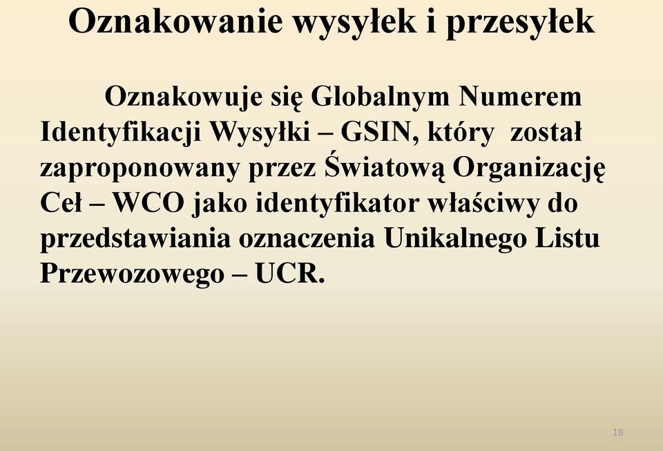 przez Światową Organizację Ceł WCO jako identyfikator właściwy